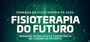 F5 lança edital para a Jornada de Fisioterapia 2024 com foco em inovações tecnológicas na saúde