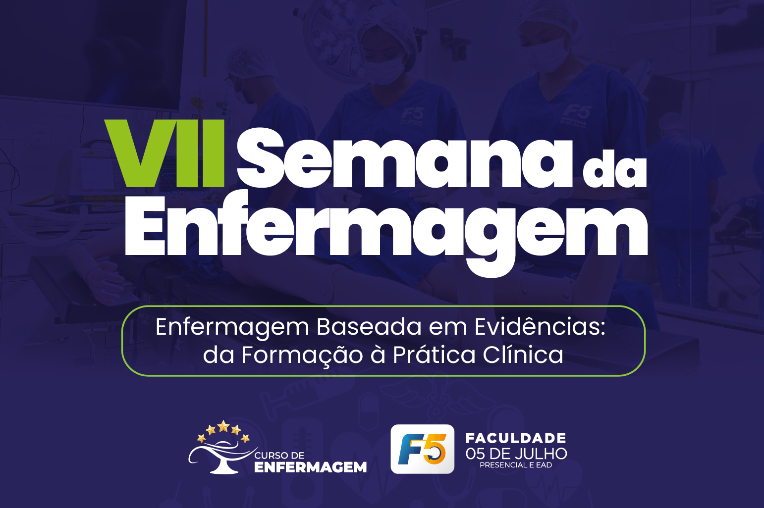 VII Semana de Enfermagem da F5 marca início da trajetória acadêmica com foco na prática clínica