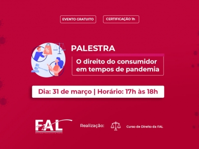FAL realizará a palestra com o tema “O Direito do Consumidor em Tempos de Pandemia”