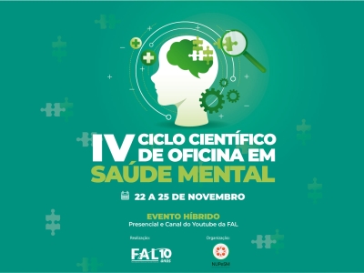 FAL e NUPeSM promoverão o IV Ciclo Científico de Oficina em Saúde Mental